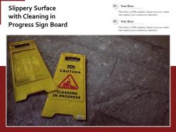 Slippery Surface With Cleaning In Progress Sign Board