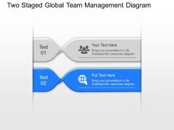 Sm two staged global team management diagram powerpoint template