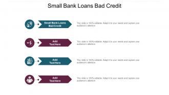 Small Bank Loans Bad Credit Ppt Powerpoint Presentation Inspiration Design Cpb