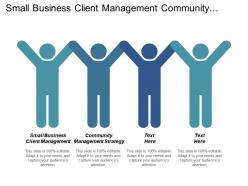 Small business client management community management strategy influential marketing cpb
