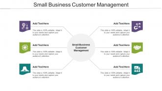 Small Business Customer Management Ppt Powerpoint Presentation Layouts Graphic Tips Cpb