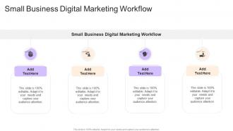 Small Business Digital Marketing WorkflowIn Powerpoint And Google Slides Cpb