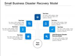 Small business disaster recovery model ppt powerpoint presentation outline design templates cpb