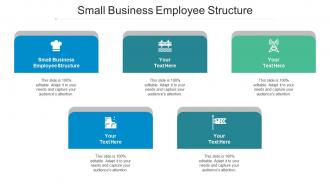 Small Business Employee Structure Ppt Powerpoint Presentation Icon Gridlines Cpb