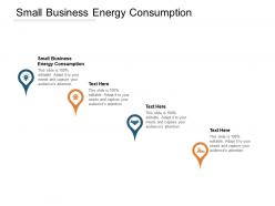 Small business energy consumption ppt powerpoint presentation slide cpb