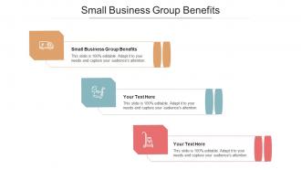 Small business group benefits ppt powerpoint presentation pictures mockup cpb