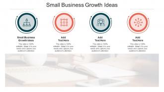 Small Business Growth Ideas In Powerpoint And Google Slides Cpb
