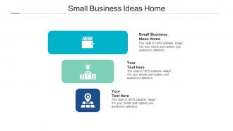 Small business ideas home ppt powerpoint presentation styles display cpb