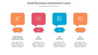 Small Business Investment Loans Ppt Powerpoint Presentation Infographic Cpb