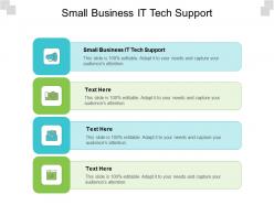 Small business it tech support ppt powerpoint presentation gallery graphics tutorials cpb