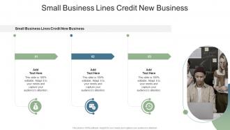 Small Business Lines Credit New Business In Powerpoint And Google Slides Cpb