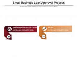 Small business loan approval process ppt powerpoint presentation infographic template cpb