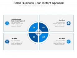 Small business loan instant approval ppt powerpoint presentation gallery example cpb