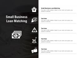 Small business loan matching ppt powerpoint presentation infographics icon cpb