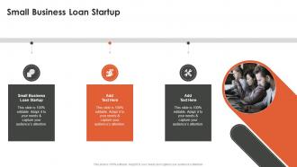 Small Business Loan Startup In Powerpoint And Google Slides Cpb