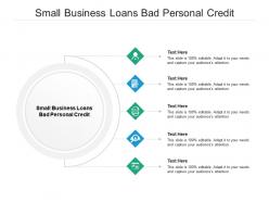 Small business loans bad personal credit ppt powerpoint presentation outline templates cpb