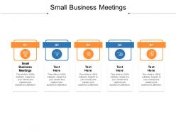 Small business meetings ppt powerpoint presentation styles infographic template cpb