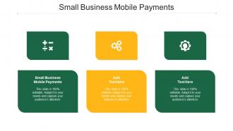 Small Business Mobile Payments Ppt Powerpoint Presentation Layouts Download Cpb