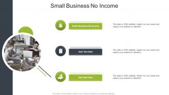 Small Business No Income In Powerpoint And Google Slides Cpb