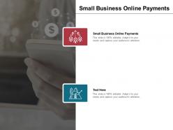 Small business online payments ppt powerpoint presentation inspiration example topics cpb