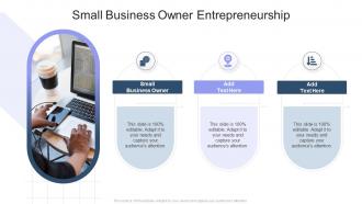 Small Business Owner Entrepreneurship In Powerpoint And Google Slides Cpb