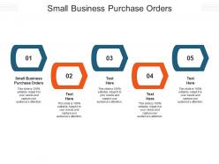 Small business purchase orders ppt powerpoint presentation infographic template diagrams cpb