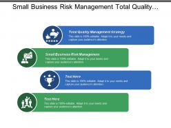 Small business risk management total quality management strategy cpb
