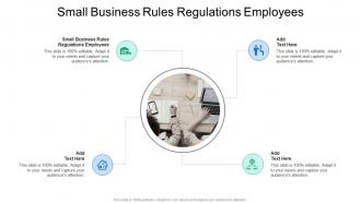 Small Business Rules Regulations Employees In Powerpoint And Google Slides Cpb
