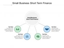 Small business short term finance ppt powerpoint presentation show icon cpb