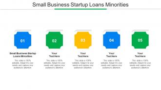 Small Business Startup Loans Minorities Ppt Powerpoint Presentation Summary Designs Cpb