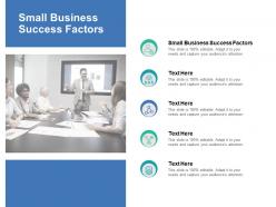 Small business success factors ppt powerpoint presentation outline file formats cpb