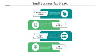 Small business tax breaks ppt powerpoint presentation icon mockup cpb