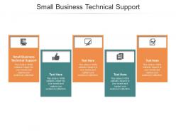Small business technical support ppt powerpoint presentation slides diagrams cpb