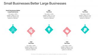 Small Businesses Better Large Businesses In Powerpoint And Google Slides Cpb