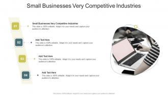 Small Businesses Very Competitive Industries In Powerpoint And Google Slides Cpb