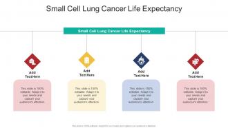 Small Cell Lung Cancer Life Expectancy In Powerpoint And Google Slides Cpb