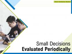 Small decisions evaluated periodically powerpoint presentation slides