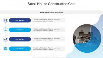 Small House Construction Cost In Powerpoint And Google Slides Cpb