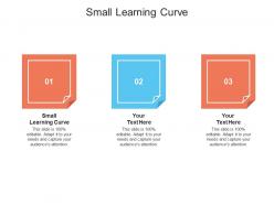 Small learning curve ppt powerpoint presentation outline slide download cpb