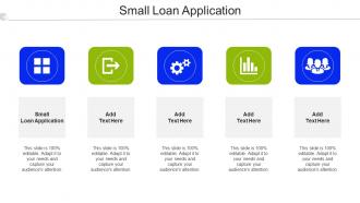 Small Loan Application Ppt Powerpoint Presentation Gallery Icon Cpb