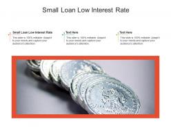 Small loan low interest rate ppt powerpoint presentation summary picture cpb