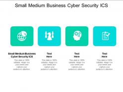 Small medium business cyber security ics ppt powerpoint presentation outline backgrounds cpb