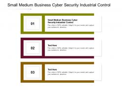 Small medium business cyber security industrial control ppt powerpoint presentation ideas format ideas cpb