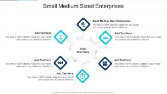 Small Medium Sized Enterprises In Powerpoint And Google Slides Cpb