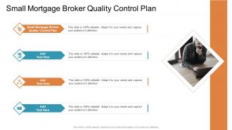 Small Mortgage Broker Quality Control Plan In Powerpoint And Google Slides Cpb