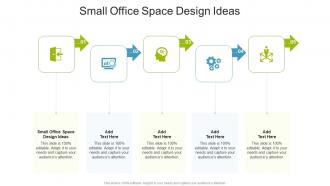 Small Office Space Design Ideas In Powerpoint And Google Slides Cpb