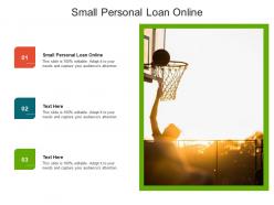 Small personal loan online ppt powerpoint presentation infographics visuals cpb