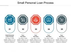 Small personal loan process ppt powerpoint presentation professional tips cpb