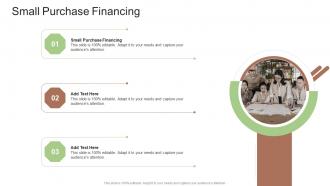 Small Purchase Financing In Powerpoint And Google Slides Cpb