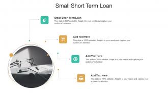 Small Short Term Loan In Powerpoint And Google Slides Cpb